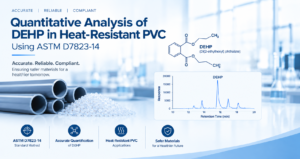 Quantitative DEHP Analysis in Heat-Resistant PVC Using TD-GCMS